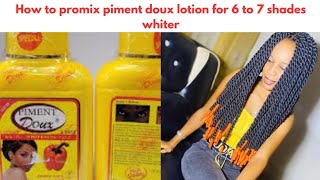 how to promix piment doux lotion 6 to 7 shades whiter skinskinwhitening [upl. by Assiralk416]