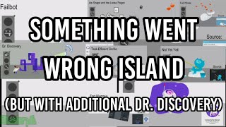 Something Went Wrong Island Mashup But With Dr Discovery [upl. by Vernier]