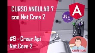 Curso Angular 7  9  Crear Api Net Core [upl. by Lareine]