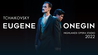 Eugene Onegin  Highlands Opera Studio August 27 2022 [upl. by Bethanne]