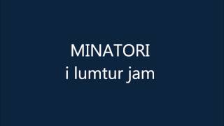 Minatori  KJO KOHË E EGËR SËSHË PËR TY i lumtur jam [upl. by Beverle]