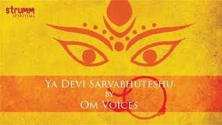 Ya Devi Sarvabhuteshu by Om Voices [upl. by Plossl]