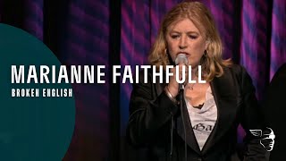 Marianne Faithful  Broken English From quotLive in Hollywoodquot DVD [upl. by Amikahs]