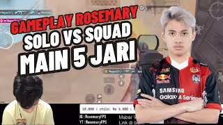 GAMEPLAY GANAS AE ROSEMARY SOLO VS SQUAD MAIN 5 JARI [upl. by Ilamad]