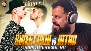 DE LOS MEJORES HISTÓRICAMENTE  REACCIÓN a SWEET PAIN VS NITRO I FMSINTERNACIONAL 2024 PLAYOFFS [upl. by Royden]