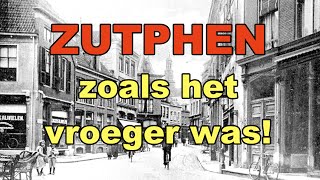 ZUTPHEN zoals het vroeger was [upl. by Orravan]