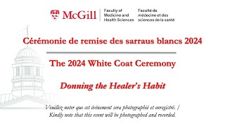 The 2024 White Coat Ceremony  Cérémonie de remise des sarraus blancs 2024 [upl. by Yellhsa103]