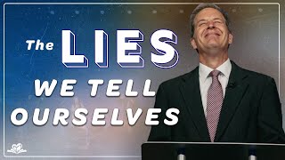 The Lies We Tell Ourselves  Pastor Dan Russell [upl. by Otero]