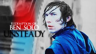 Redemption of Ben Solo  Unsteady  V1 Light  Reylo [upl. by Enoed115]