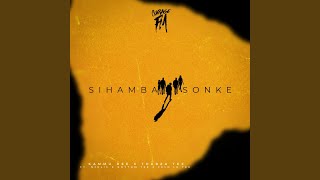 Sihamba Sonke [upl. by Ennalyrehc]