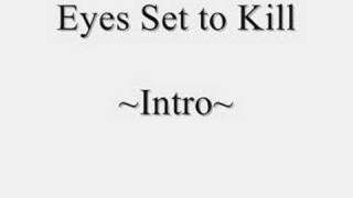 Eyes Set to Kill  Intro [upl. by Pillsbury]