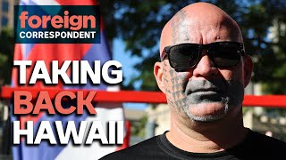 The Fight To Take Back Hawaii  Foreign Correspondent [upl. by Eillil]