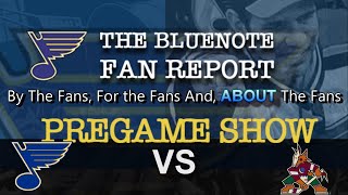 The BlueNote Fan Report Game Day Live StlBlues vs Yotes [upl. by Lednor]