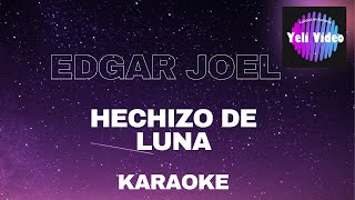 EDGAR JOEL  HECHIZO DE LUNA KARAOKE [upl. by Econah]