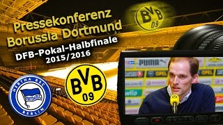 Hertha BSC  Borussia Dortmund Pk mit Thomas Tuchel zum DFBPokalHalbfinale [upl. by Meraree892]