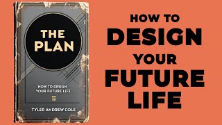 The Plan How To Design Your Future Life Audiobook [upl. by Sugar]