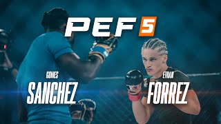 PEF 5  Gomes SANCHEZ vs Ethan FORREZ [upl. by Natiha405]