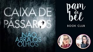 Suspense e agonia em CAIXA DE PÁSSAROS 🐦  PamDeBel [upl. by Pavyer]