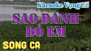 Karaoke Sao Đành Bỏ Em  Song Ca  Tác giả Nguyễn Hữu Nghĩa [upl. by Enylrac]