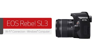 Canon EOS Rebel SL3  Wireless Connection with a Windows® Computer [upl. by Rehtaef]