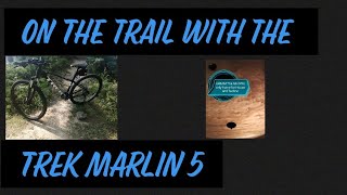 On the trail with the Trek Marlin 5 Quick review and ride Cycling MTB Bicycling [upl. by Carrelli]