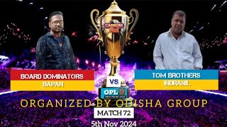 BOARD DOMINATORSBAPAN VS INDRANILTOM BROTHERSOPLODISHA PREMIER LEAGUE [upl. by Nuahsel]