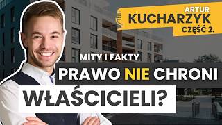 Mity i Fakty Prawda o Prywatnym Wynajmie Mieszkań w Polsce cz 2 Artur Kucharzyk 20 Zrozum Najem [upl. by Aneri372]