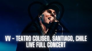 VV  Teatro Coliseo Santiago Chile Live Full Concert [upl. by Rafe]