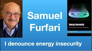 Samuel Furfari “I denounce energy insecurity”  Tom Nelson Pod 117 [upl. by Idmann36]