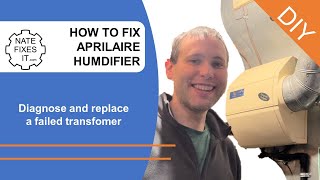 Aprilaire not getting water  How to fix a bad transformer on a wholehouse humidifier [upl. by Hope]