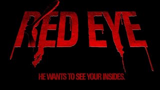 RED EYE  Official Horror Trailer [upl. by Eelrahs886]