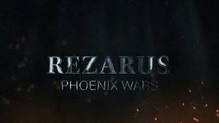 Rezarus Phoenix Wars Trailer [upl. by Ahsyla754]