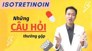 ISOTRETINOIN trị mụn  Bạn nên làm GÌ với quá nhiều tác dụng PHỤ  Dr Hiếu [upl. by Sukcirdor]