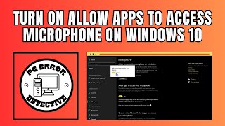 How to Turn on Allow Apps to Access Microphone on Windows 10 [upl. by Luapleahcim]