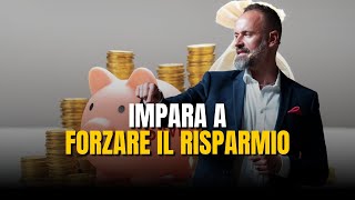 Impara a forzare il risparmio [upl. by Nnahtebazile]