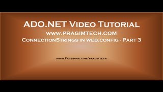 ConnectionStrings in webconfig configuration file  Part 3 [upl. by Yellah954]