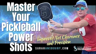 Master Your Pickleball Power Shots Tips for Improved Net Clearance and Precision [upl. by Enamrahs]