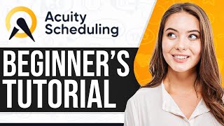 Acuity Scheduling Customization 2024  Tutorial For Beginners [upl. by Anitreb]