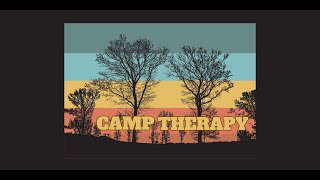 CAMP THERAPY [upl. by Notned860]