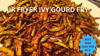 Air Fryer Ivy Gourd Fry  Air Fryer Kovakkai Fry  Air Fryer Tindora Fry  Air Fryer Indian Recipes [upl. by Nodarse]