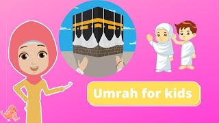 How to perform Umrah for kids  Step by Step guide to Umrah for Kids Happy Moms [upl. by Airdnat686]