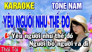 Yêu Người Như Thế Đó Karaoke Tone Nam  Beat Thái Tài [upl. by Nref]