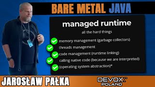 Bare metal Java • Jarosław Pałka • Devoxx Poland 2022 [upl. by Annabella]