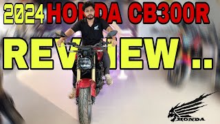 2024 new Honda CB 300R Detailed Review Better than Duke 390🔥 [upl. by Sackville600]