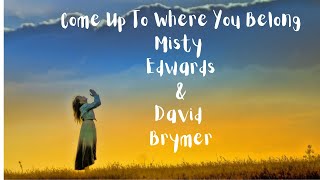 Misty Edwards amp David Brymer  Come Up  Prophetic Worship [upl. by Digdirb659]