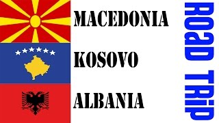 Macedonia Kosovo amp Albania Road Trip  Travel vlog [upl. by Anastasio]