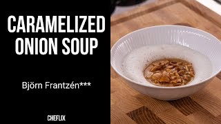 Caramelized Onion Soup With Almond amp Liquorice  Björn Frantzén  Cheflix [upl. by Naimad915]