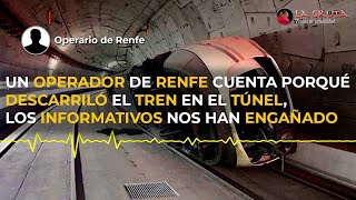 UN OPERADOR DE RENFE CUENTA PORQUÉ DESCARRILÓ EL TREN EN EL TÚNEL [upl. by Eppesiug]