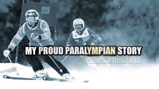 Danelle Umstead My Proud Paralympian Story [upl. by Tanhya]