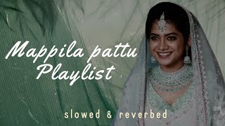 Mappila Pattu Playlist  part 2  slowed amp reverbed [upl. by Huda]